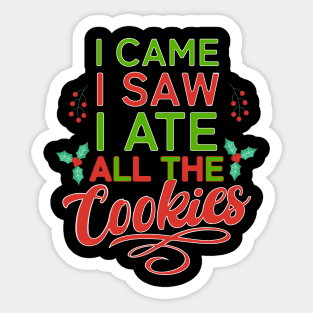 I Came, I Saw, I Ate all the Cookies Christmas Typography Sticker